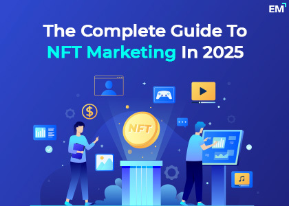 The Complete Guide to NFT Marketing in 2025 Blog Banner