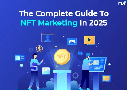 The Complete Guide to NFT Marketing in 2025 Blog Banner